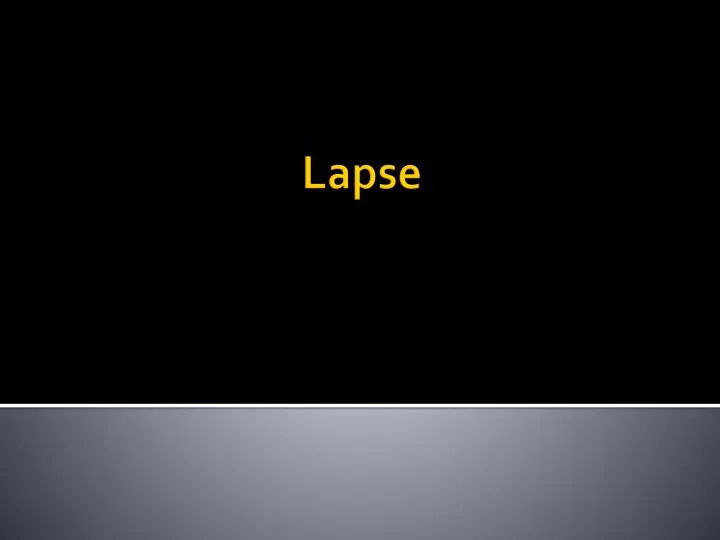 lapse