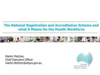 The National Registration and Accreditation Scheme and what it Means for the Health Workforce
