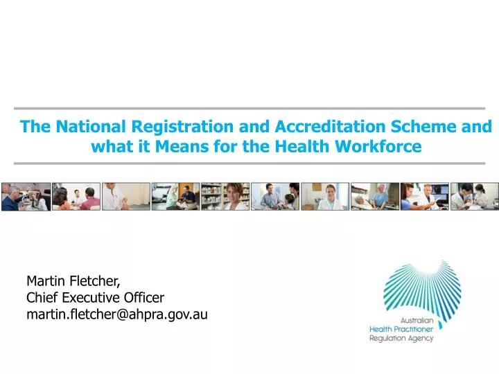the national registration and accreditation scheme and what it means for the health workforce
