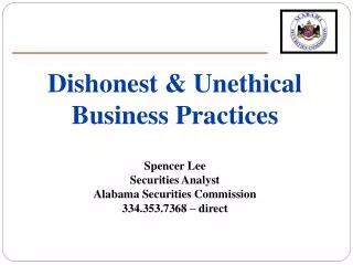 Dishonest &amp; Unethical Business Practices Spencer Lee Securities Analyst