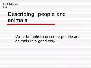 Describing people and animals