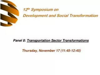 Panel 8: Transportation Sector Transformations Thursday, November 17 (11:45-12:45)