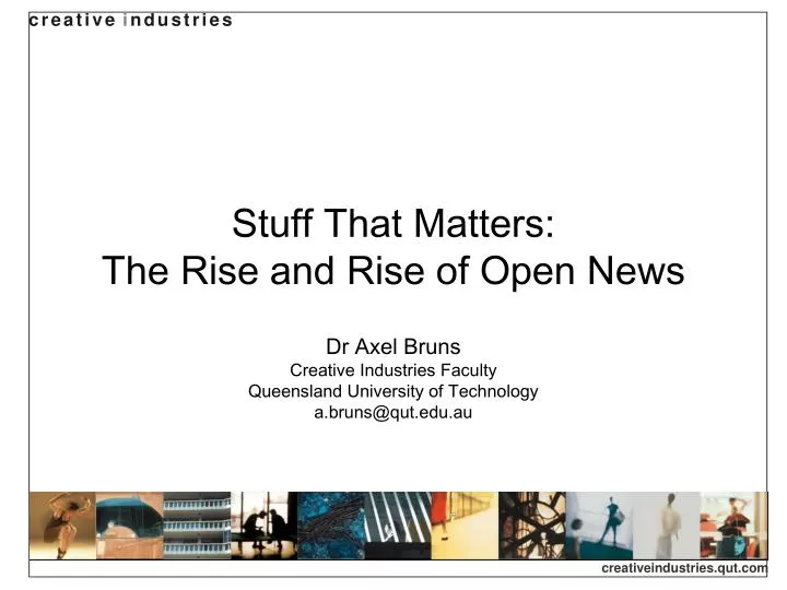 stuff that matters the rise and rise of open news