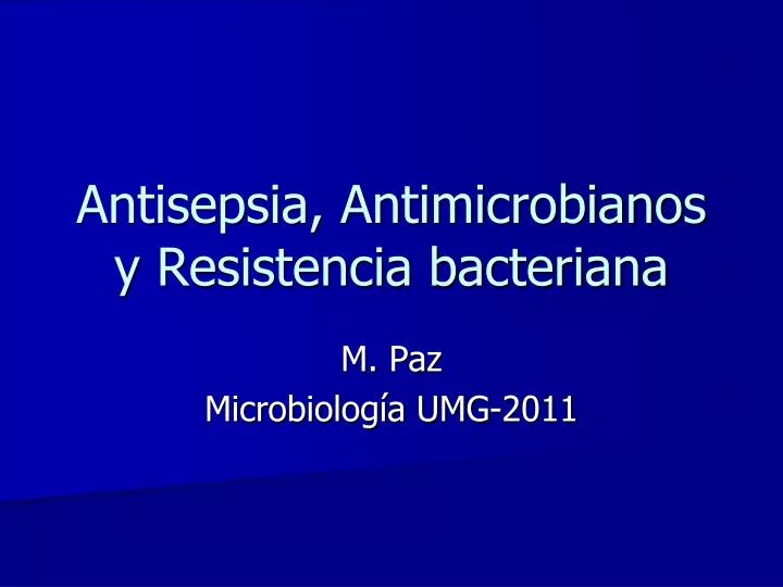 antisepsia antimicrobianos y resistencia bacteriana