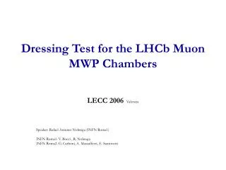 Dressing Test for the LHCb Muon MWP Chambers