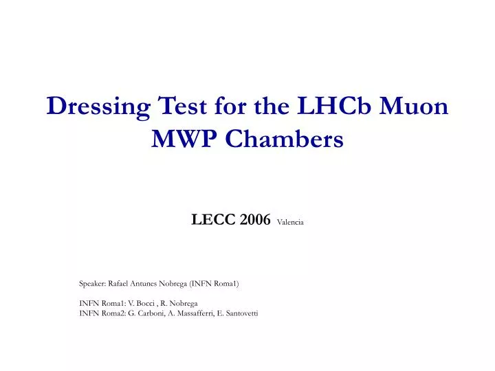 dressing test for the lhcb muon mwp chambers