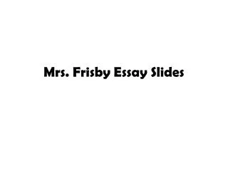 Mrs. Frisby Essay Slides