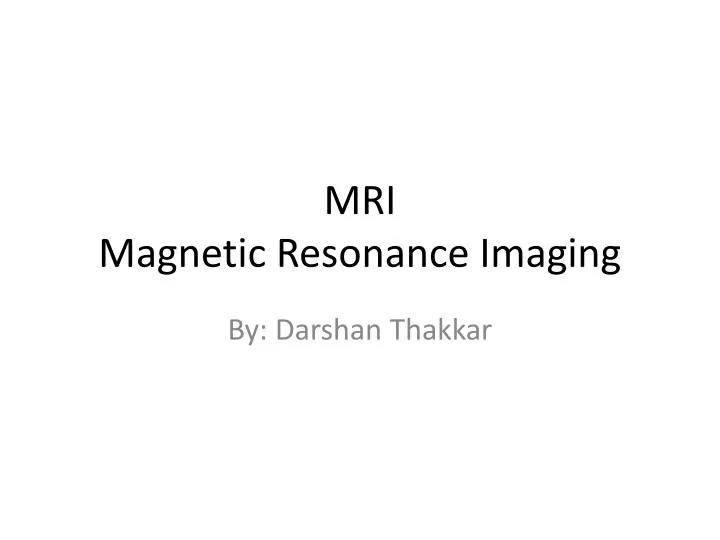 mri magnetic resonance imaging