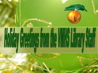 Holiday Greetings from the VMHS Library Staff