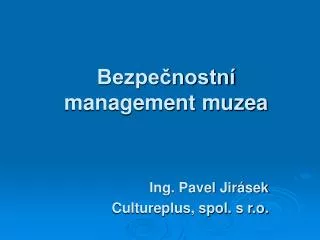 bezpe nostn management muzea