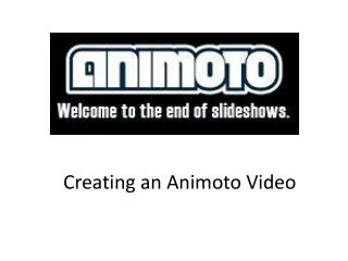 Creating an Animoto Video
