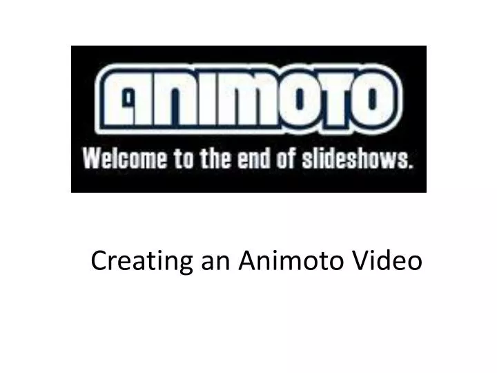 creating an animoto video