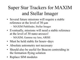 Super Star Trackers for MAXIM and Stellar Imager