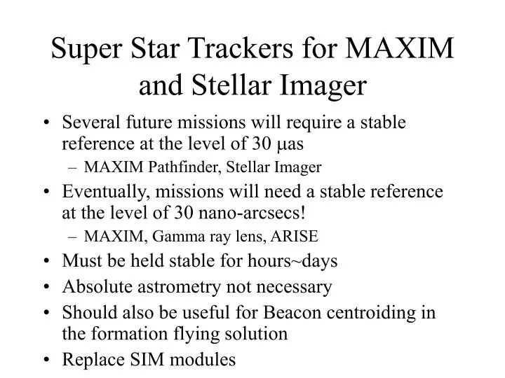super star trackers for maxim and stellar imager