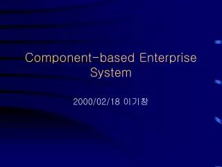 Component-based Enterprise System