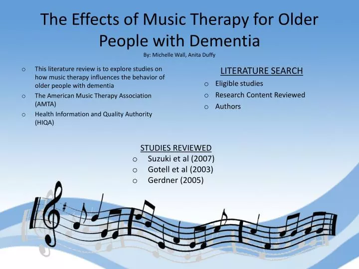 the effects of music therapy for older people with dementia by michelle wall anita duffy
