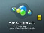 MSP Summer 2010 - slide 1