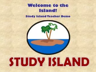 Welcome to the Island! Study Island Teacher Demo