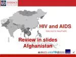 HIV and AIDS Situation Overview in Afghanistan: 2005-2009 Insights - slide 1