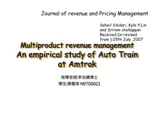 Multiproduct revenue management An empirical study of Auto Train at Amtrak