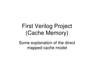 First Verilog Project (Cache Memory)
