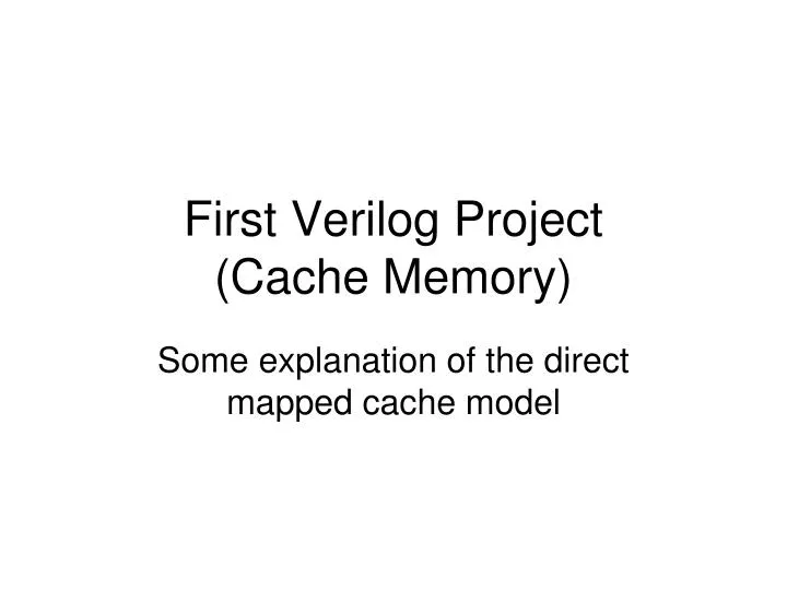 first verilog project cache memory
