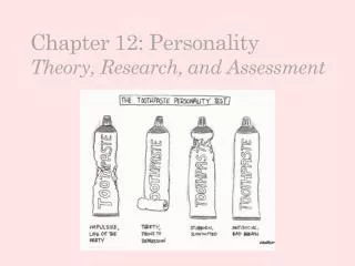 Chapter 12: Personality Theory, Research, and Assessment