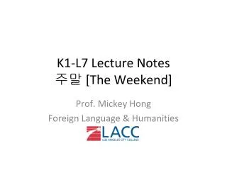 k1 l7 lecture notes the weekend