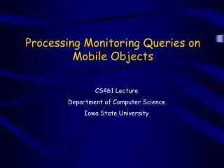 Processing Monitoring Queries on Mobile Objects