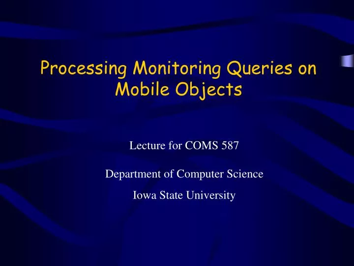 processing monitoring queries on mobile objects