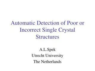 Automatic Detection of Poor or Incorrect Single Crystal Structures