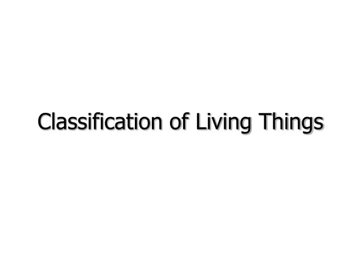 classification of living things