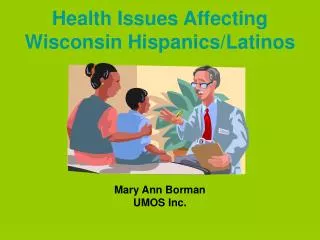 Health Issues Affecting Wisconsin Hispanics/Latinos