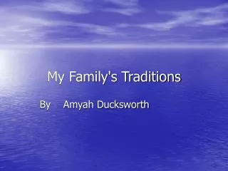 My Family's Traditions