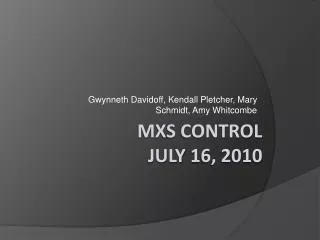 MXS control july 16, 2010
