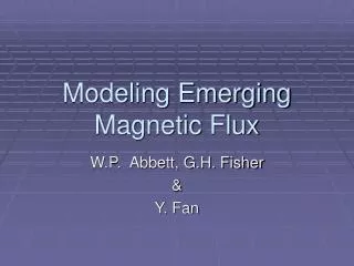 Modeling Emerging Magnetic Flux