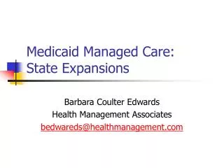 Medicaid Managed Care: State Expansions