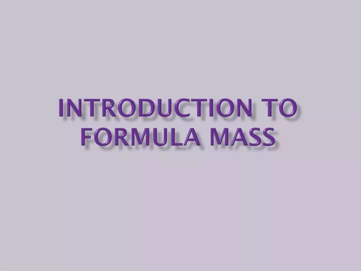 introduction to formula mass