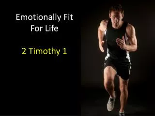 Emotionally Fit For Life 2 Timothy 1