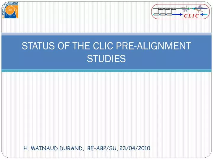 status of the clic pre alignment studies