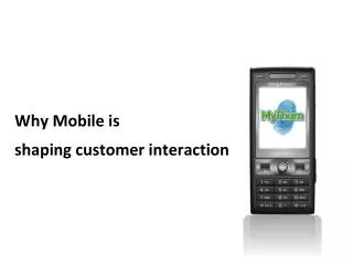 Why Mobile is shaping customer interaction