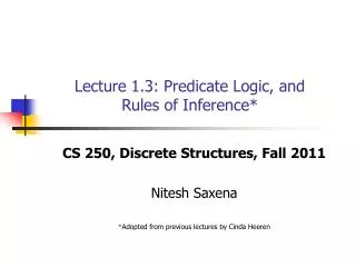 Lecture 1.3: Predicate Logic, and Rules of Inference*