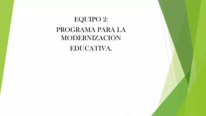 equipo 2 programa para la modernizaci n educativa