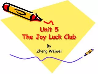 Unit 5 The Joy Luck Club
