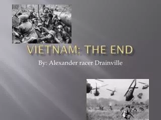 Vietnam: The End