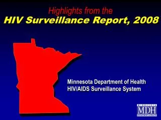 Highlights from the HIV Surveillance Report, 2008