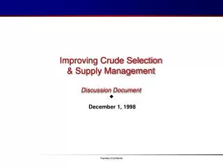 Improving Crude Selection &amp; Supply Management Discussion Document