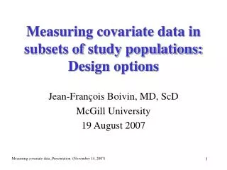 Measuring covariate data in subsets of study populations: Design options