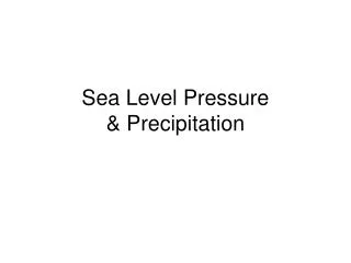Sea Level Pressure &amp; Precipitation