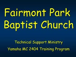 Fairmont Park Baptist Church Technical Support Ministry Yamaha MC 2404 Training Program